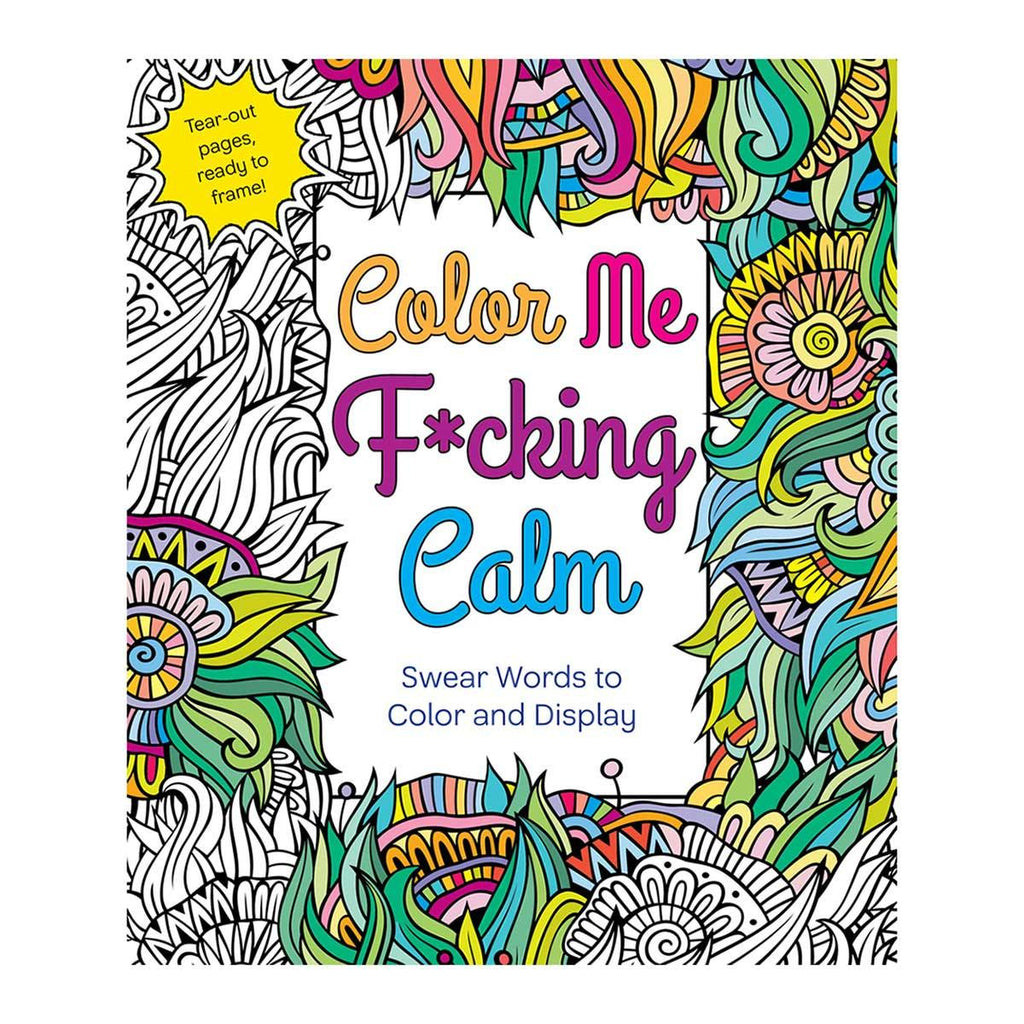 Color Me F*cking Calm Coloring Book - Casual Toys