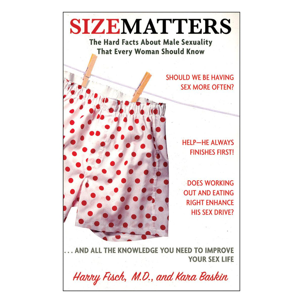 Size Matters: The Hard Facts About Male Sexuality That Every Woman Should Know - Casual Toys