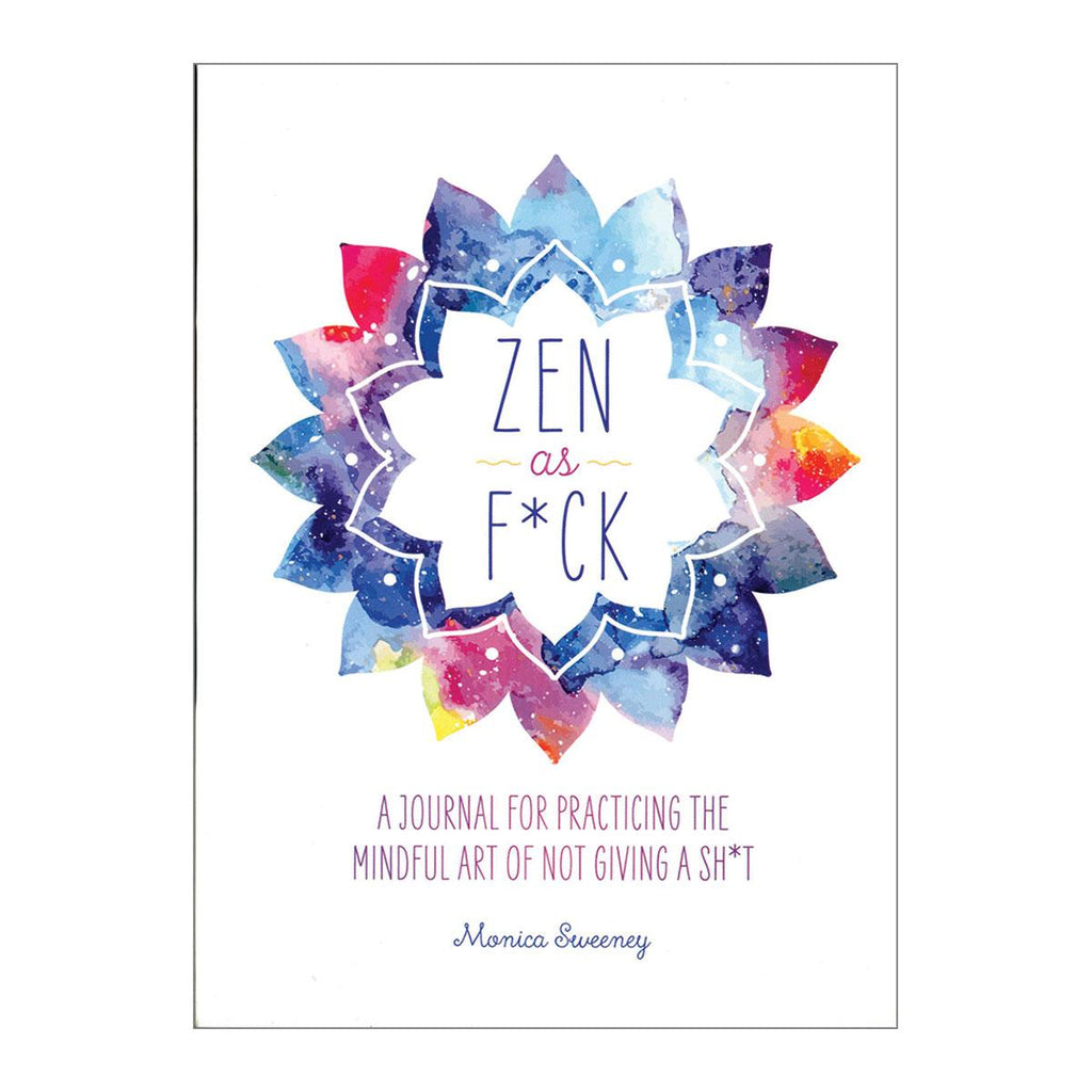 Zen as F*ck: A Journal Practicing the Art of Not Giving a Sh*t - Casual Toys