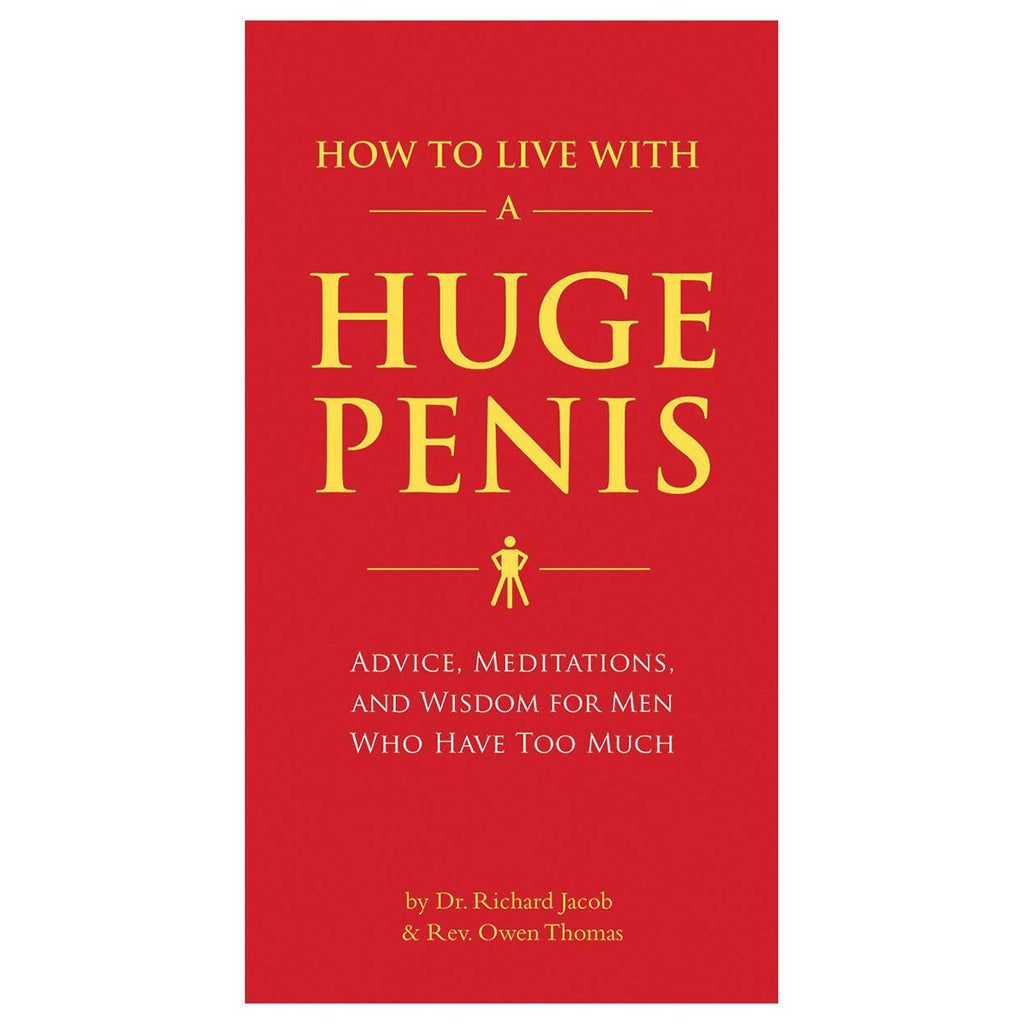 How to Live With a Huge Penis - Casual Toys