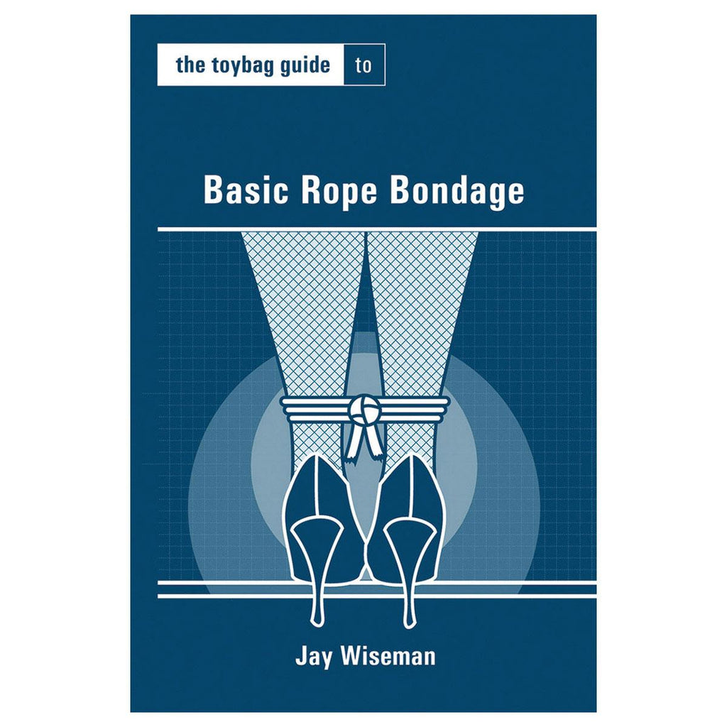 Toybag Guide to Basic Rope Bondage - Casual Toys