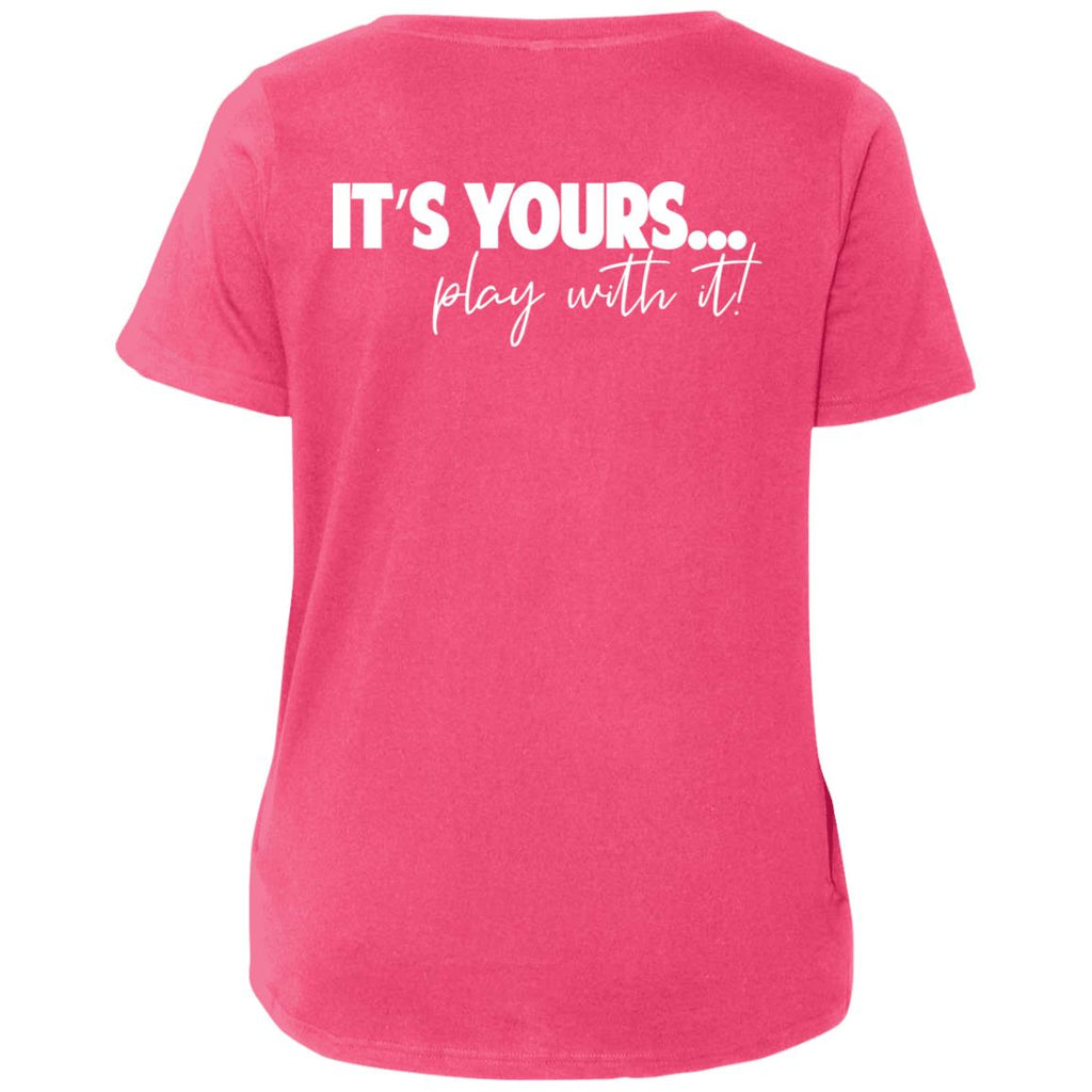 Casual Toys Ladies' Curvy "It's Yours, Play With It!" V-Neck T-Shirt - Casual Toys