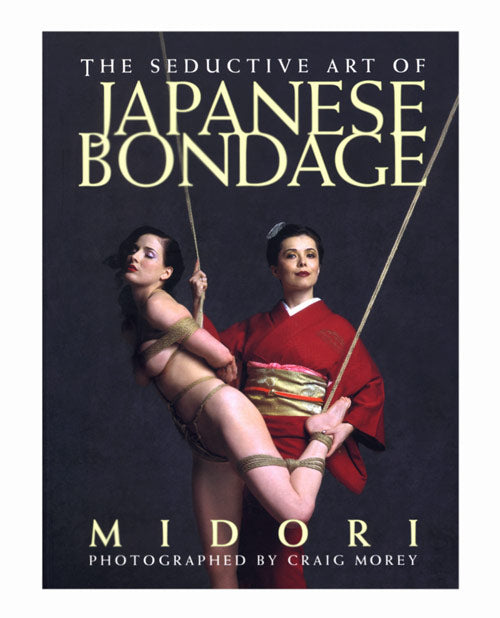 The Seductive Art Of Japanese Bondage Book By Midori - Casual Toys
