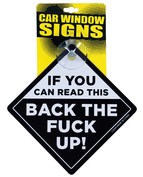 If You Can Read This Back The Fuck Up Car Window Signs - Casual Toys