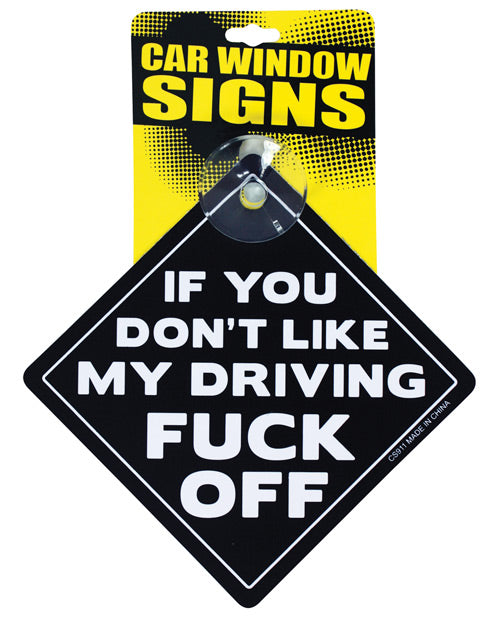 If You Don't Like My Driving Fuck Off Car Window Signs - Casual Toys