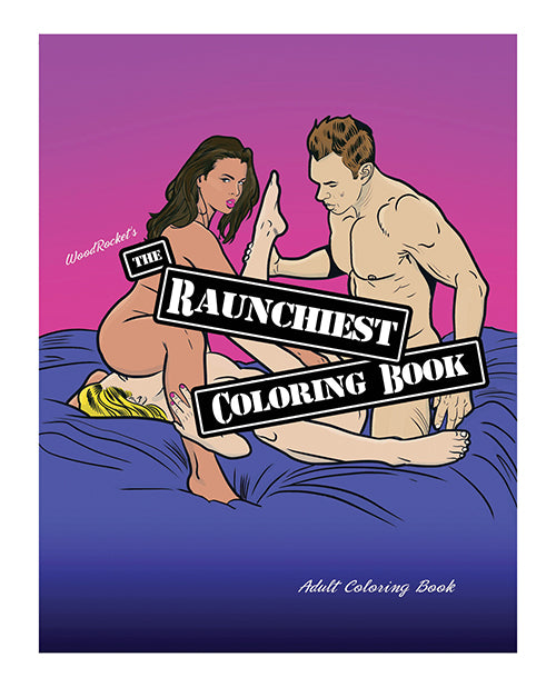 Wood Rocket The Raunchiest Coloring Book - Casual Toys